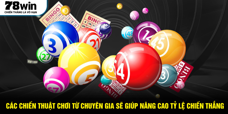 Các chiến thuật chơi từ chuyên gia sẽ giúp nâng cao tỷ lệ chiến thắng